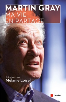 Ma vie en partage - Martin GRAY & Mélanie Loisel