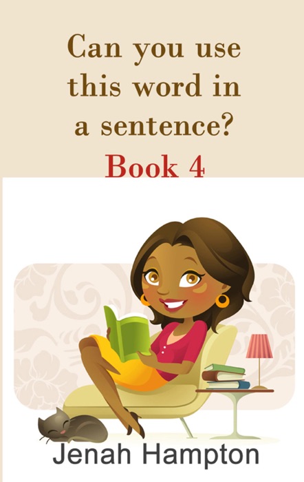 Can You Use This Word In A Sentence? (Lesson 4) (Illustrated Children's Book Ages 2-5)