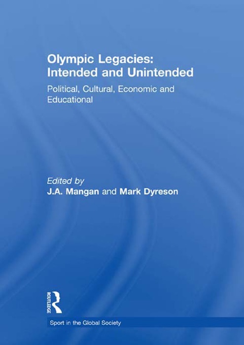 Olympic Legacies: Intended and Unintended