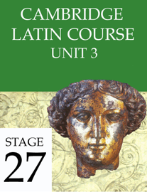 Cambridge Latin Course (4th Ed) Unit 3 Stage 27