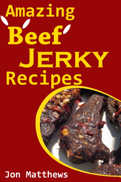 Amazing Beef Jerky Recipes