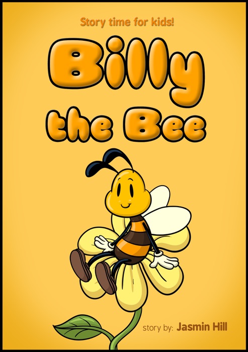 Billy The Bee: Story Time For Kids