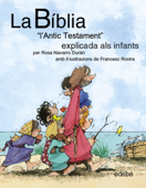 La bíblia "L'Antic Testament" explicat als infants - Rosa Navarro Durán