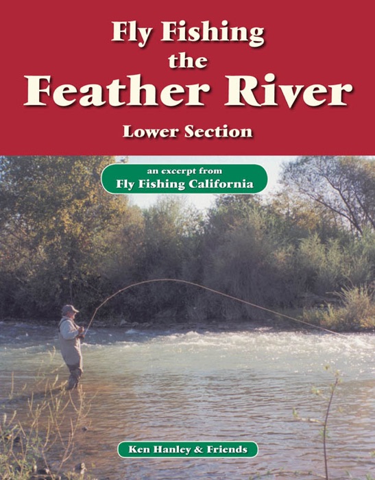 Fly Fishing the Feather River, Lower Section