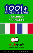 1001+ Frasi di Base Italiano - Francese - Gilad Soffer