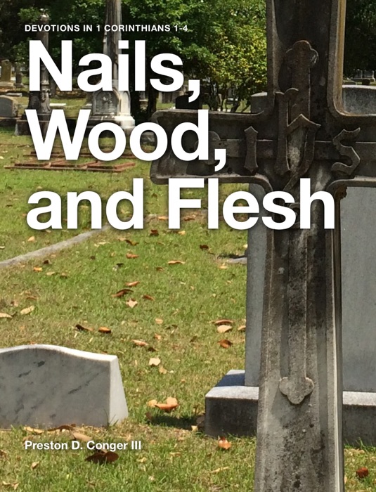 Nails, Wood, and Flesh