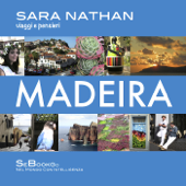 Madeira - Viaggi e Pensieri - Sara Nathan