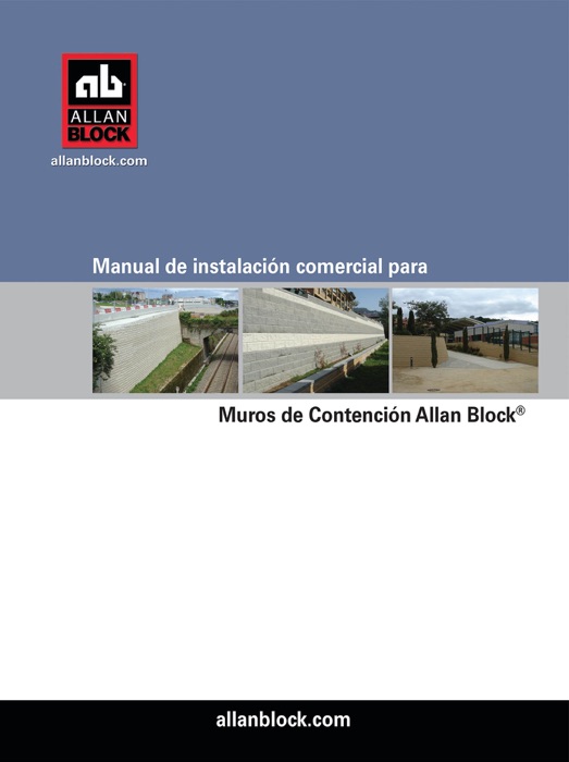 Manual de instalación comercial para Muros de Contención Allan Block