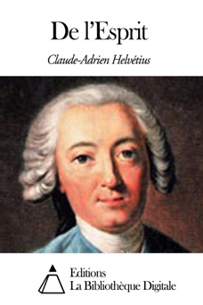 De l’Esprit - Claude-Adrien Helvétius