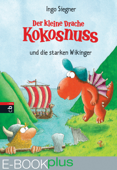 Der kleine Drache Kokosnuss und die starken Wikinger (E-Book plus) - Ingo Siegner