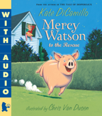 Mercy Watson to the Rescue - Kate DiCamillo & Chris Van Dusen