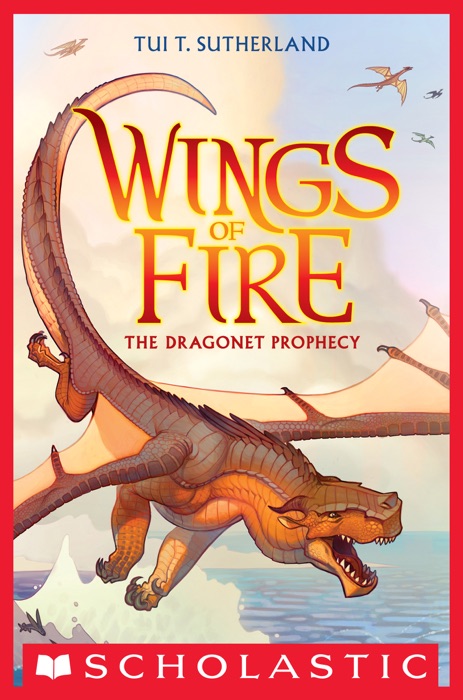 Wings of Fire Book 1: The Dragonet Prophecy