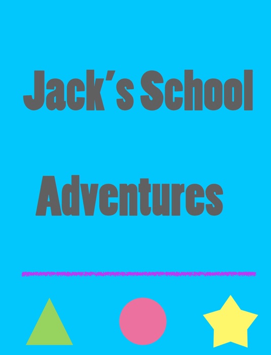 Jack's School Adventures