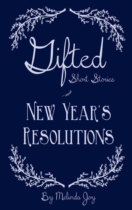 Gifted Short Stories  New Year's Resolutions