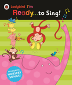 Ladybird I'm Ready to Sing! (Enhanced Edition) - Penguin Random House Children's UK