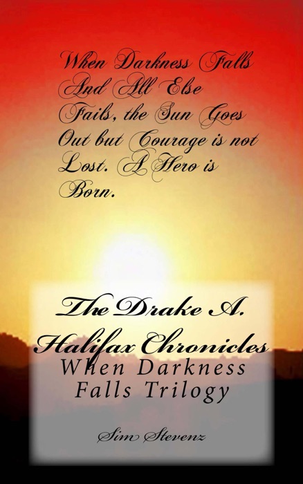 When Darkness Falls: A Drake A. Halifax Chronicle