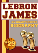 LeBron James - Belmont & Belcourt Biographies