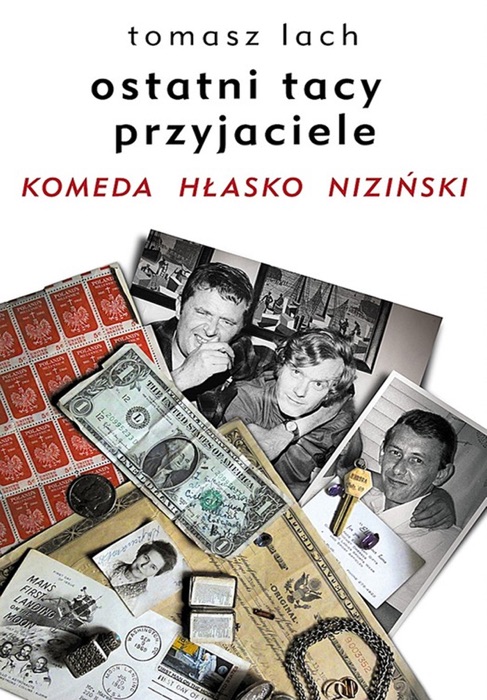 Ostatni tacy przyjaciele. Komeda. Hłasko. Nizniński.