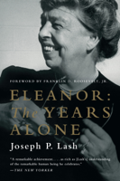 Joseph P. Lash - Eleanor: The Years Alone artwork
