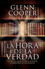 La hora de la verdad (e-original) - Glenn Cooper