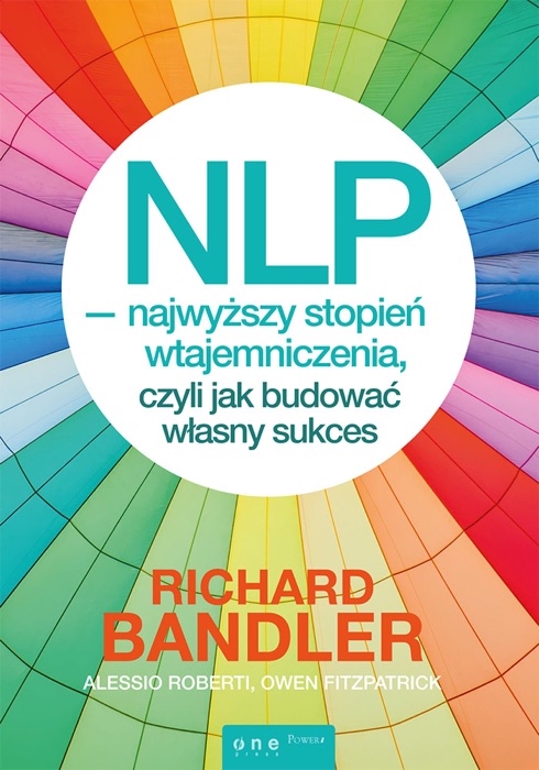 NLP - najwyższy stopień wtajemniczenia, czyli jak budować własny sukces