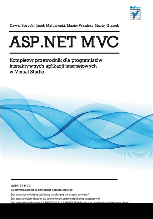 ASP.NET MVC. Kompletny przewodnik dla programistów interaktywnych aplikacji internetowych w Visual Studio
