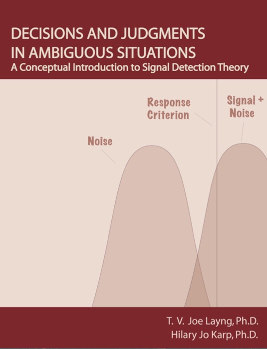 Decisions and Judgments in Ambiguous Situations