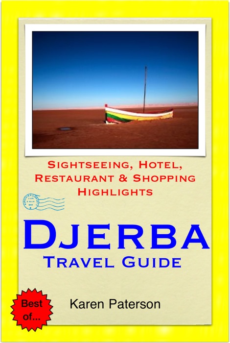 Djerba Travel Guide - Sightseeing, Hotel, Restaurant & Shopping Highlights