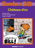 Boule et Bill - Château d'os - Fanny Joly, Victor Berbesson & Jean Roba