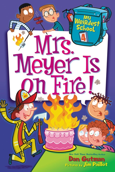 My Weirdest School #4: Mrs. Meyer Is on Fire!