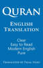 Quran English Translation. Clear, Easy to Read, in Modern English. - Talal Itani