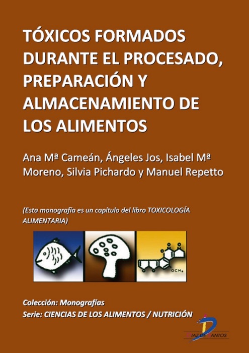 Tóxicos formados durante el procesado, preparación y almacenamiento de los alimentos