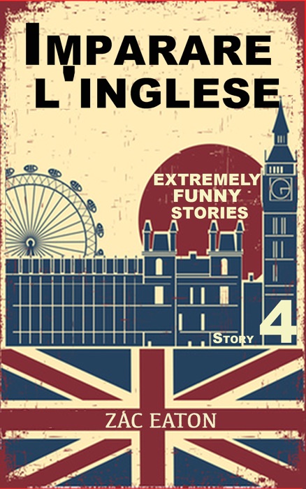 Imparare l'inglese: Extremely Funny Stories (4) + Audiolibro