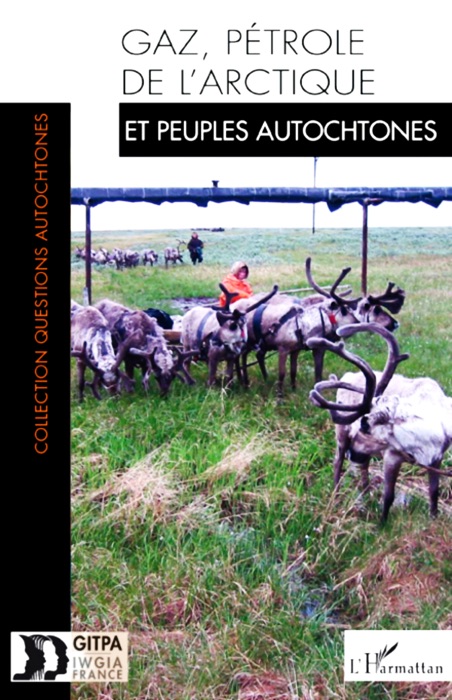 Gaz petrole de l’Arctique: Et peuples autochtones