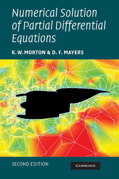 Numerical Solution of Partial Differential Equations: Second Edition