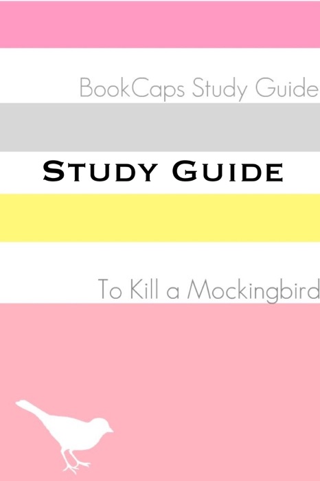 Study Guide: To Kill a Mockingbird (A BookCaps Study Guide)