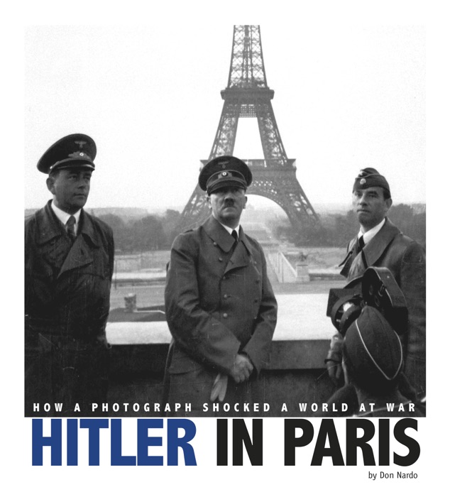 Captured World History: Hitler in Paris