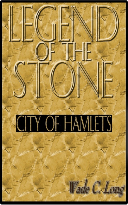 Legend of the Stone: City of Hamlets