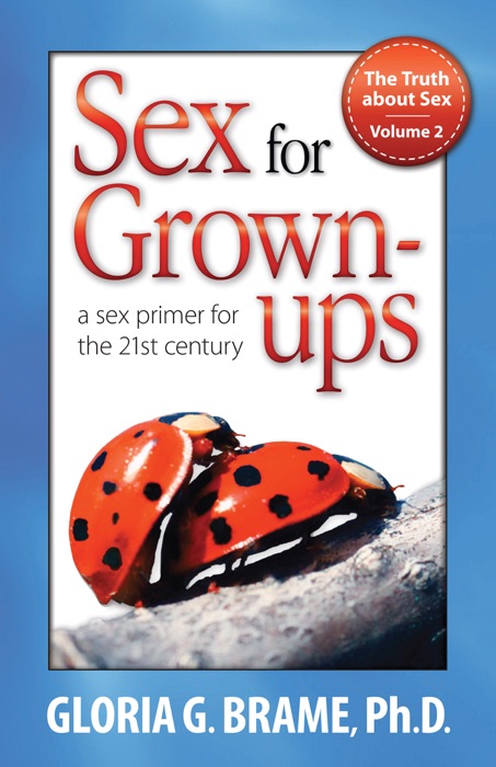 The Truth About Sex Volume II: Sex for Grown-Ups