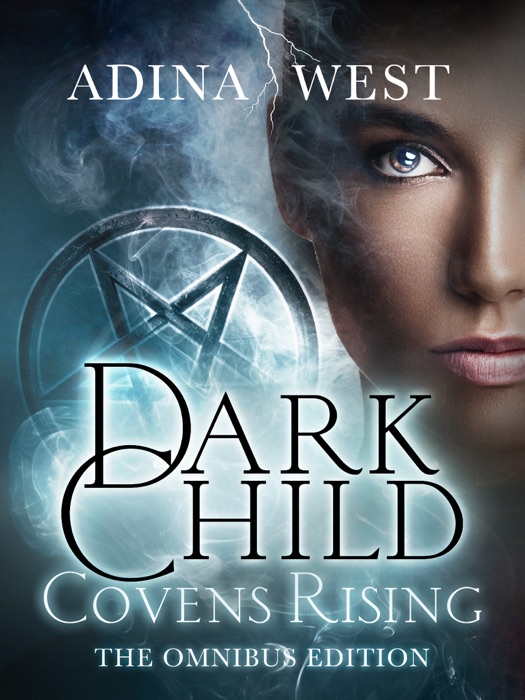 Dark Child (Covens Rising): Omnibus Edition