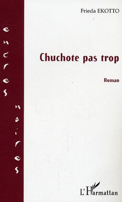 Chuchote pas trop: Roman