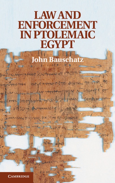 Law and Enforcement in Ptolemaic Egypt