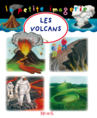 Les volcans - Hélène Grimault, Marie-Anne Didierjean & Émilie Beaumont