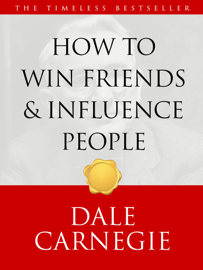 How to Win Friends and Influence People