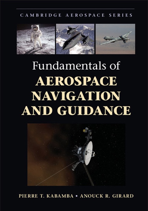 Fundamentals of Aerospace Navigation and Guidance