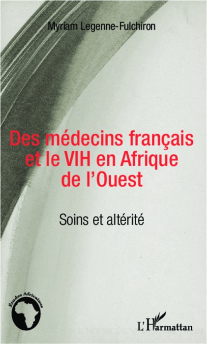 Des médecins Français et le VIH en Afrique de l’Ouest