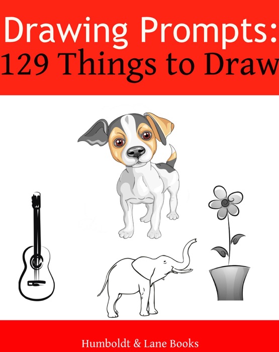 Drawing Prompts: 129 Things to Draw!