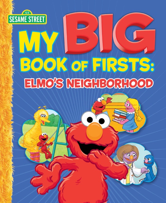 My Big Book of Firsts: Elmo's Neighborhood (Sesame Street)