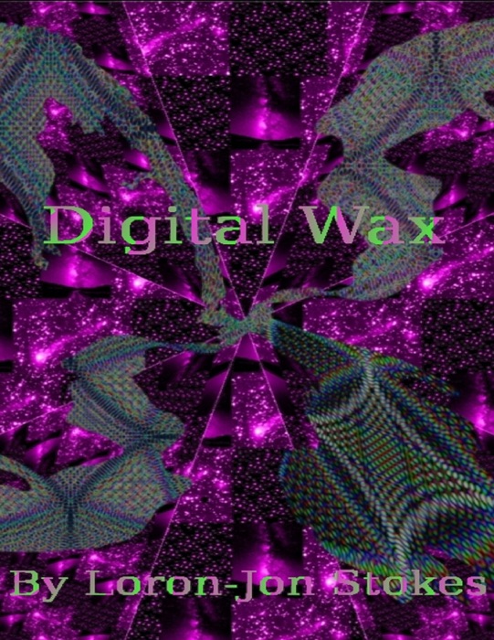 Digital Wax