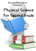 Physical Science for Second Grade - Thomas Bell & HomeSchool Brew